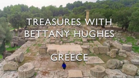 Мировые сокровища с Бетани Хьюз. Греция / Treasures With Bettany Hughes (2021)