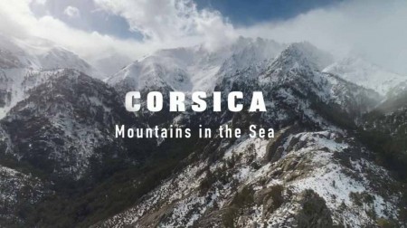 Корсика - между небом и морем / Corsica - Mountains in the Sea (2019)