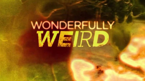 Мир необычного и странного 4 серия. Необычные уродцы / Wonderfully Weird (2016)