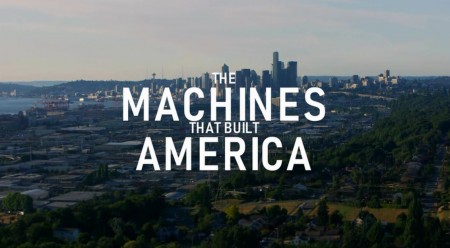 Машины, которые построили Америку (1-8 серии из 8) / The Machines That Built America (2021)