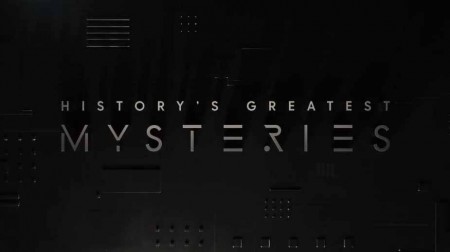 Величайшие тайны истории 3 сезон (все серии) / History's Greatest Mysteries (2022)