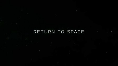 Возвращение в космос / Return to Space (2022)