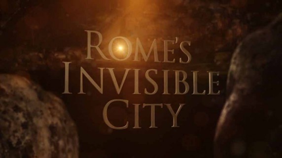 Невидимый город Рим / Rome's Invisible City (2015)