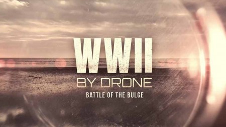 Вторая мировая с дрона: сканирование свидетельств 5 серия. Битва за небо / WWII by drone (2020)