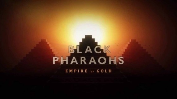 Черные фараоны: империя золота / Black Pharaohs of Empire Gold (2018)