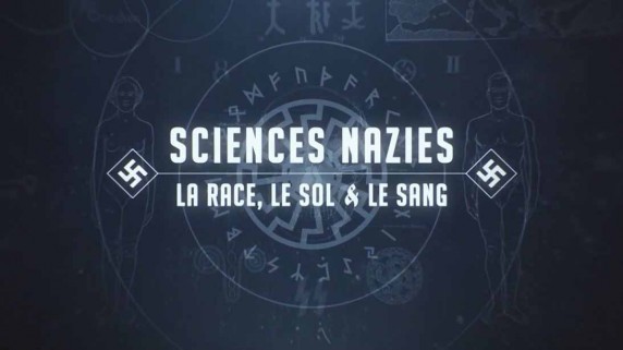 Нацистская наука 1 серия / Sciences Nazies (2019)