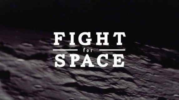 Битва за космос / Fight for Space (2017)