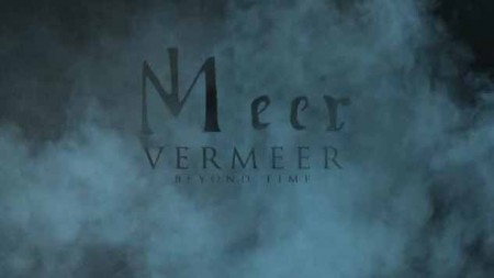 Вермеер. Сильнее времени / Vermeer. Beyond Time (2017)