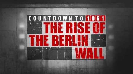 Обратный отсчет 2 серия. Отсчет до 1989: падение Берлинской стены (2019)