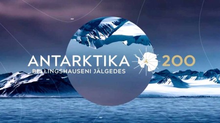 Антарктида 200. По следам Беллинсгаузена / Antarktika 200 - Bellingshauseni jälgedes (2020)