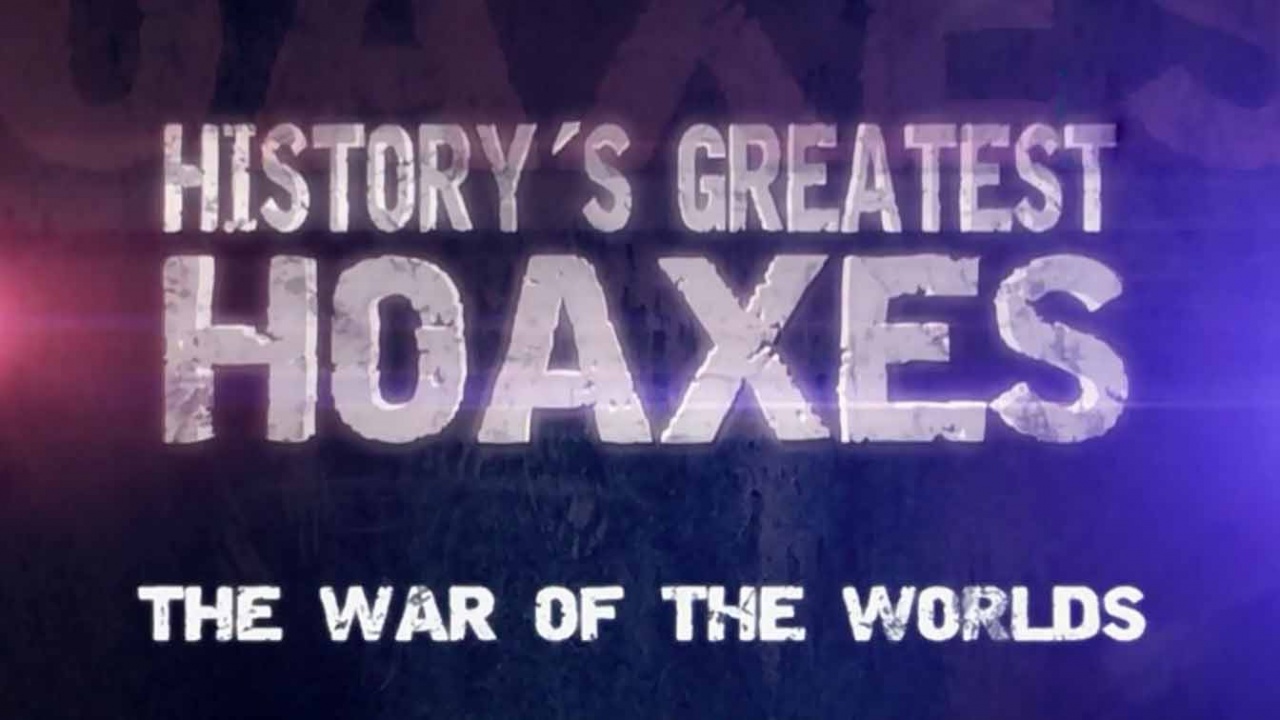 Величайшие мистификации в истории 4 серия. Война миров / History's Greatest Hoaxes (2016)