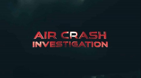 Расследования авиакатастроф 23 сезон 6 серия. Катастрофа в кабине / Air Crash Investigation (2023)