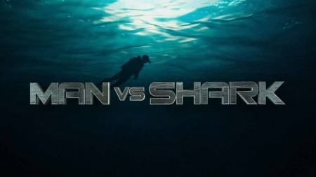 Человек против акулы / Man vs Shark (2019)