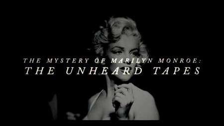 Тайна Мэрилин Монро: Неуслышанные записи / The Mystery of Marilyn Monroe: The Unheard Tapes (2022)