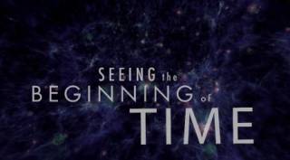 Увидеть начало времён / Seeing the Beginning of Time (2017)