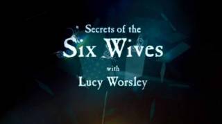Тайны шести жен 3 серия. В разводе, обезглавлена, выжила / Secrets of the Six Wives (2017)