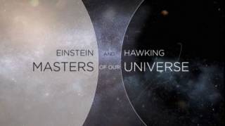 Эйнштейн и Хокинг. Гении нашей Вселенной 1 серия. Новые горизонты (2019)