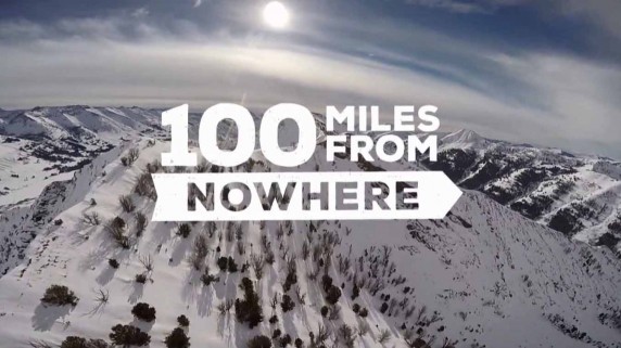 100 миль в неизвестность 6 серия / 100 Miles from Nowhere (2015)
