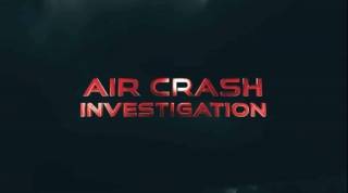 Расследования авиакатастроф 23 сезон 8 серия. Смертельный обман / Air Crash Investigation (2023)