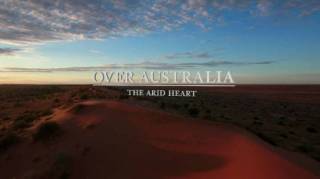 Над Австралией 1 серия. Засушливое сердце / Over Australia (2017)
