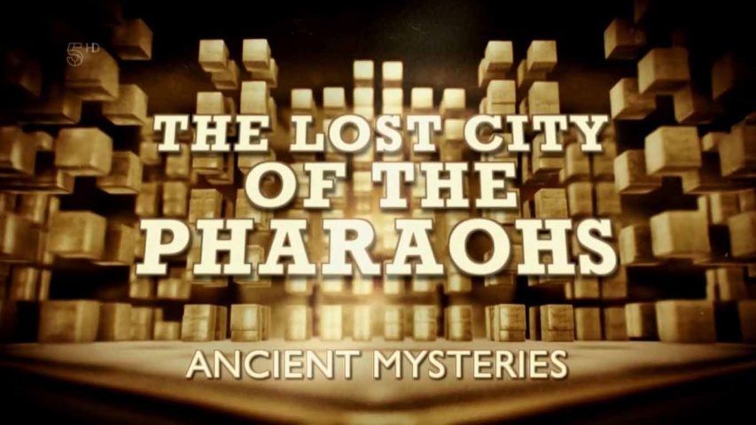 Тайны древности 5 серия. Затерянный город фараонов / Ancient Mysteries (2016)