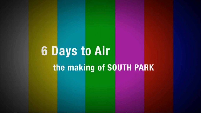 6 Дней до Эфира: Создание Южного Парка / 6 Days to Air: The Making of South Park (2011)