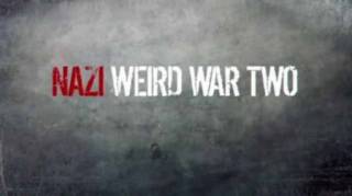Нацистские тайны Второй мировой 1 сезон (6 серий из 6) / Nazi weird war two (2016)