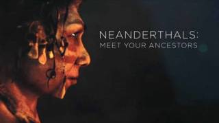 Знакомьтесь ваши предки неандертальцы 01 серия / Neanderthals Meet Your Ancestors (2018)