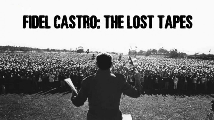 Фидель Кастро: потерянные плёнки / Fidel Castro: The Lost Tapes (2014)