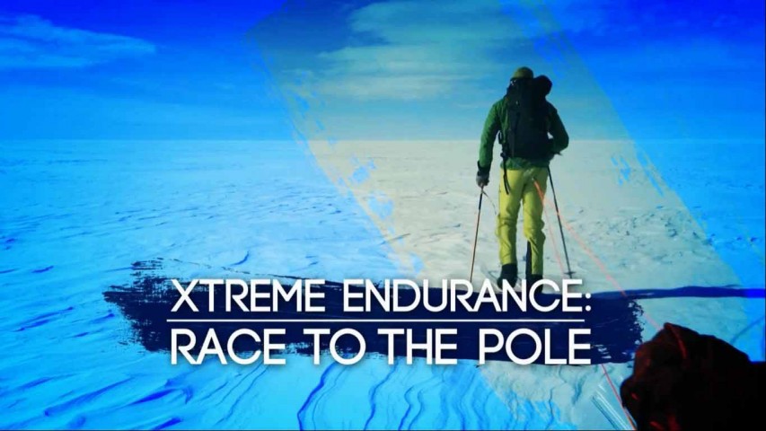 Пути экстрима. К южному полюсу 2 серия / Xtreme Endurance: Race to the Pole (2015)