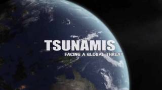 Цунами. Перед лицом глобальной угрозы / Tsunamis, une menace planetaire (2019)