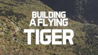 Создание летающего тигра / Building a Flying Tiger (2018)
