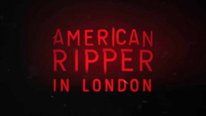 Американский Потрошитель в Лондоне 1 серия. Дьявол в деталях (2017)