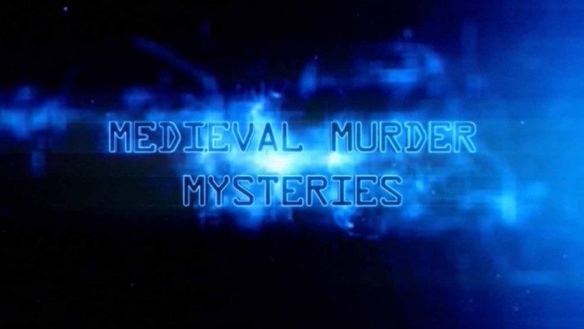 Загадочные преступления средневековья 3 серия. Король Эдуард II: Тайна смерти / Medieval Murder Myst