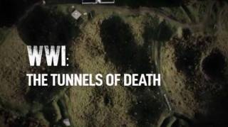 Первая мировая война: тоннели смерти / WW1: The Tunnels of Death (2018)