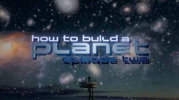 Ричард Хаммонд: Как создать планету 2 серия. Проектирование Вселенной (2013)