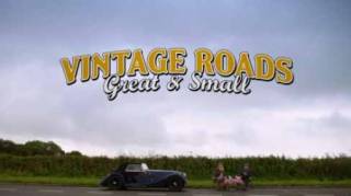 Винтажные дороги Британии. Уэльс / Vintage Roads Great & Small (2018)