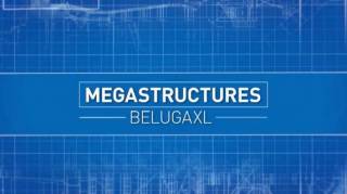 Суперсооружения: Аэробус BelugaXL / Megastructures. BelugaXL (2019)