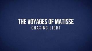 Анри Матисс, в поисках света / Matisse voyageur, en quête de lumière (2020)