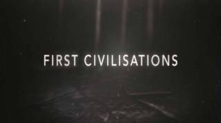 Первые цивилизации 1 серия. Война / First Civilizations (2018)